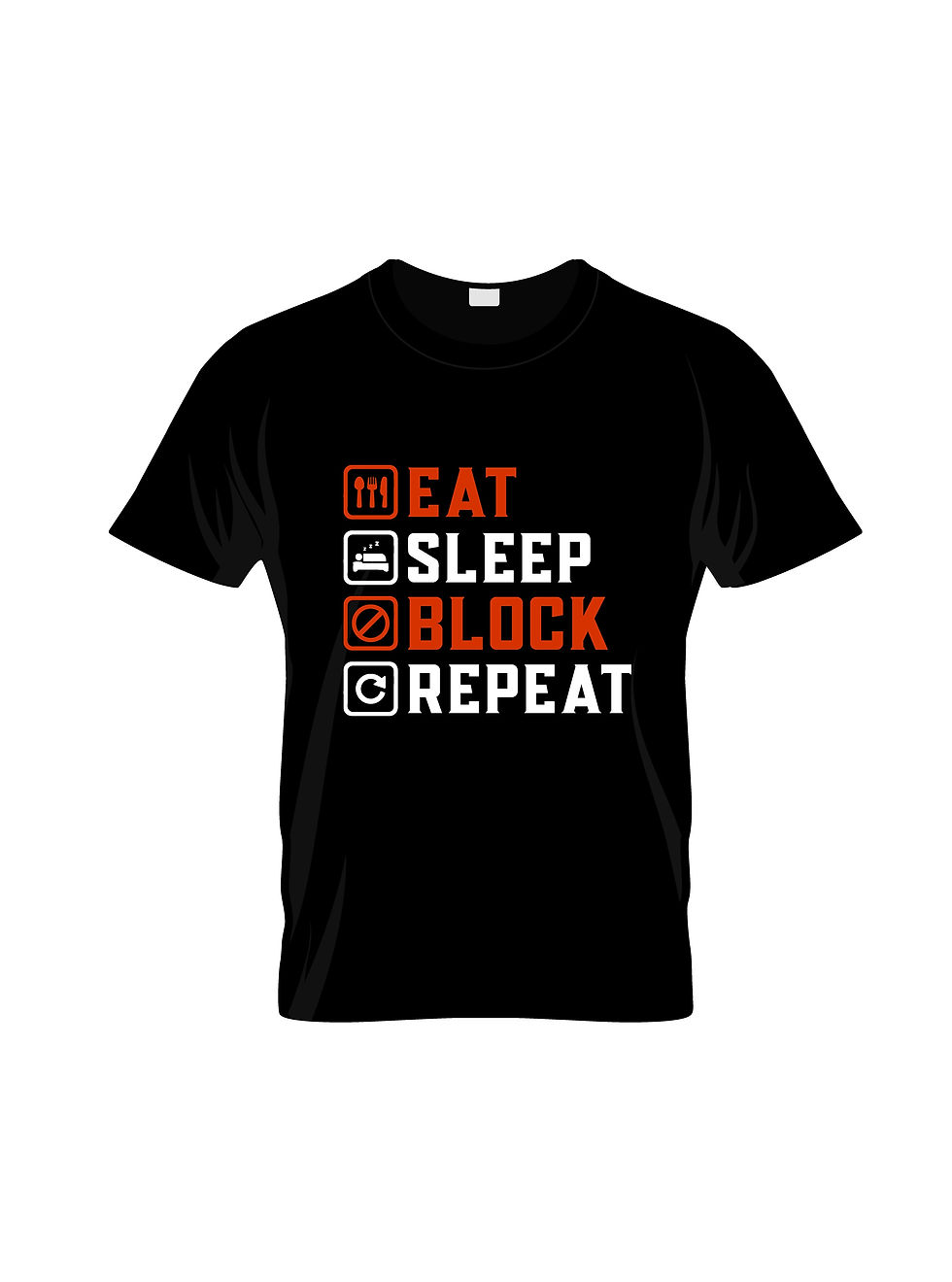 eat sleep block repeat typography printed t shirts