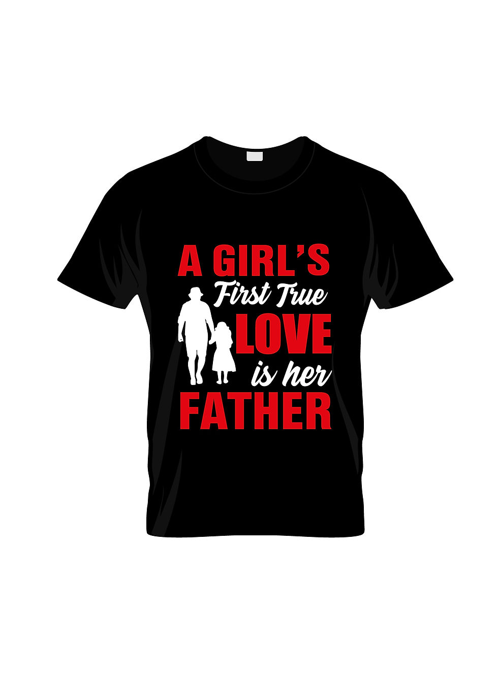 a girls first true love is her father typography printed t shirts