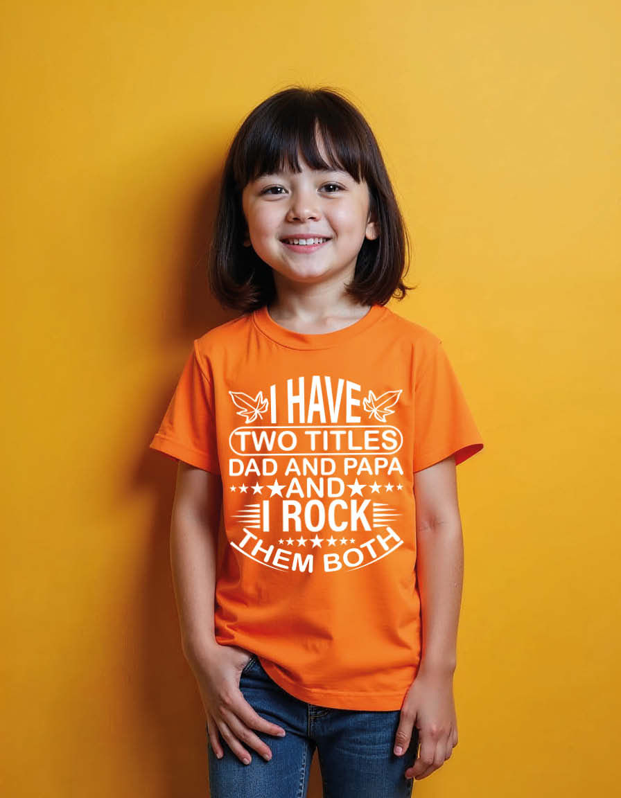 i have two titles dad and papa and i rock them both Unisex Printed Graphic Tees