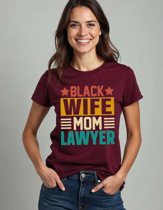 black wife mom lawyer Unisex Printed Graphic T-Shirt For Mens Womens & Kids