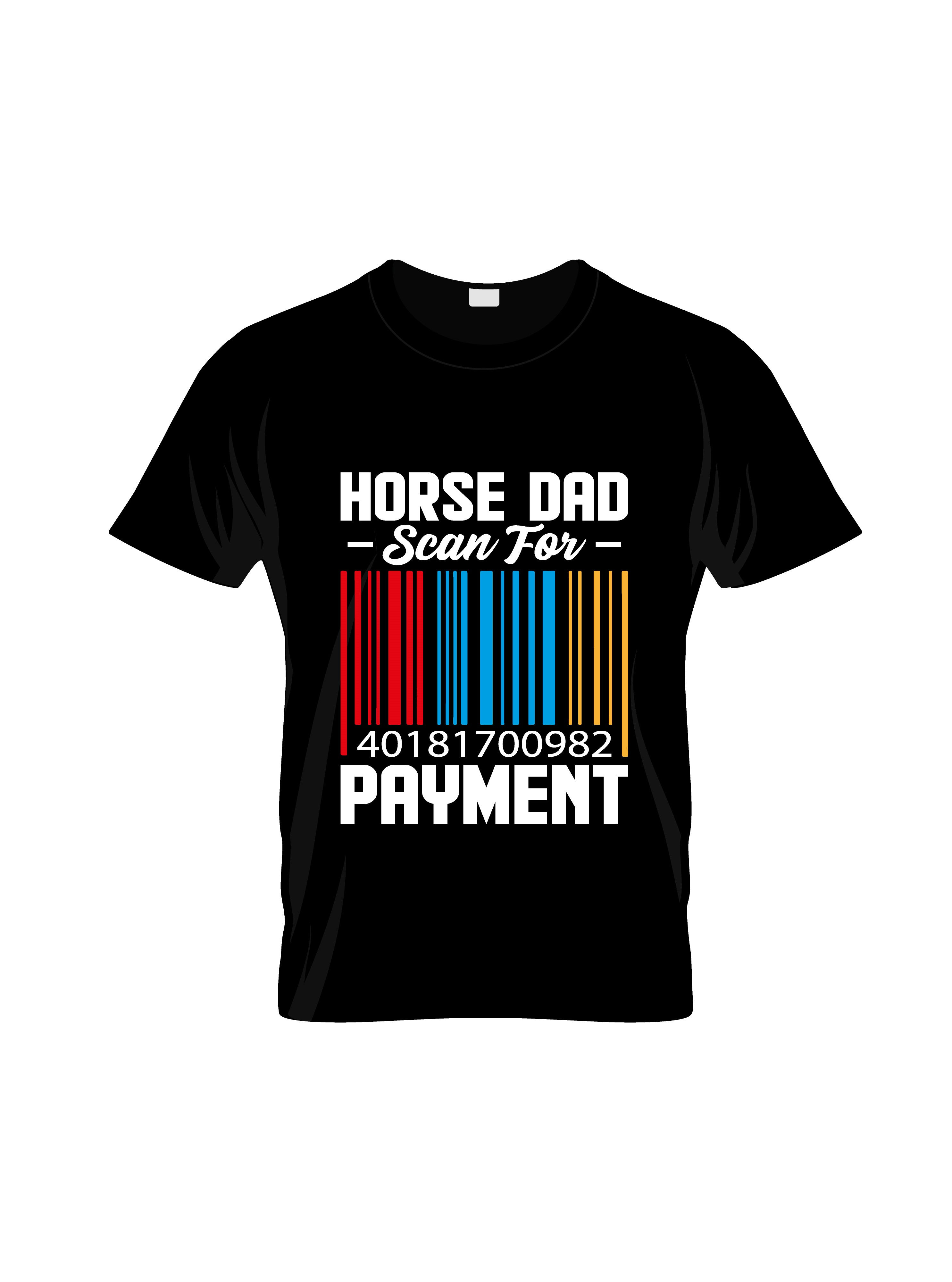 horse dad scan for payment typography printed t shirts