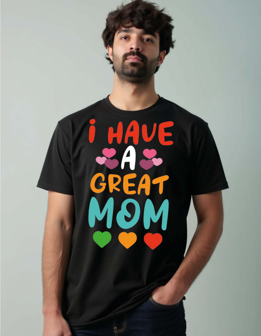 i have a great mom Unisex Printed Graphic T-Shirt For Mens, Womens & Kids