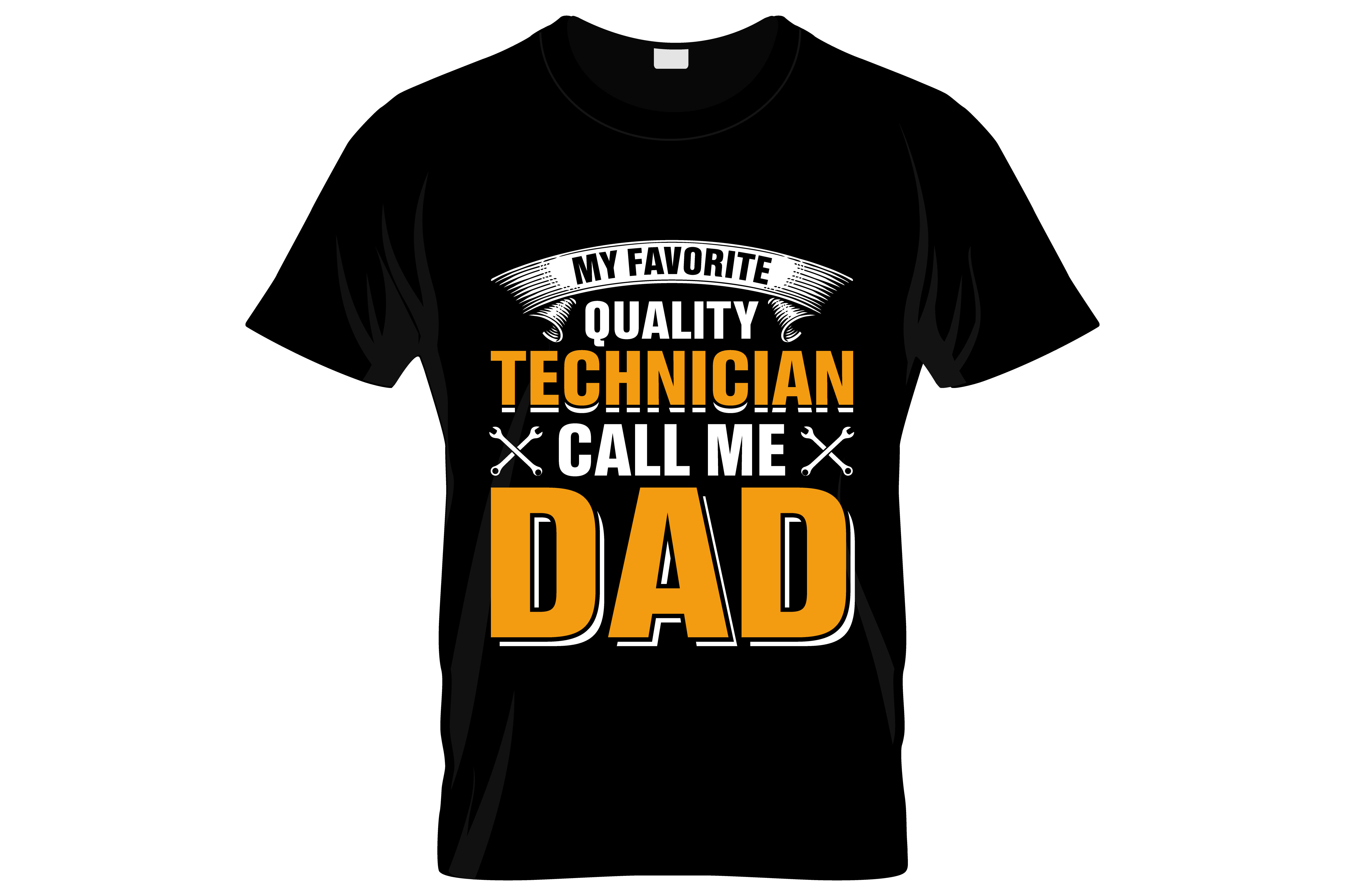 my favorite quality technician call me dad typography printed t shirts