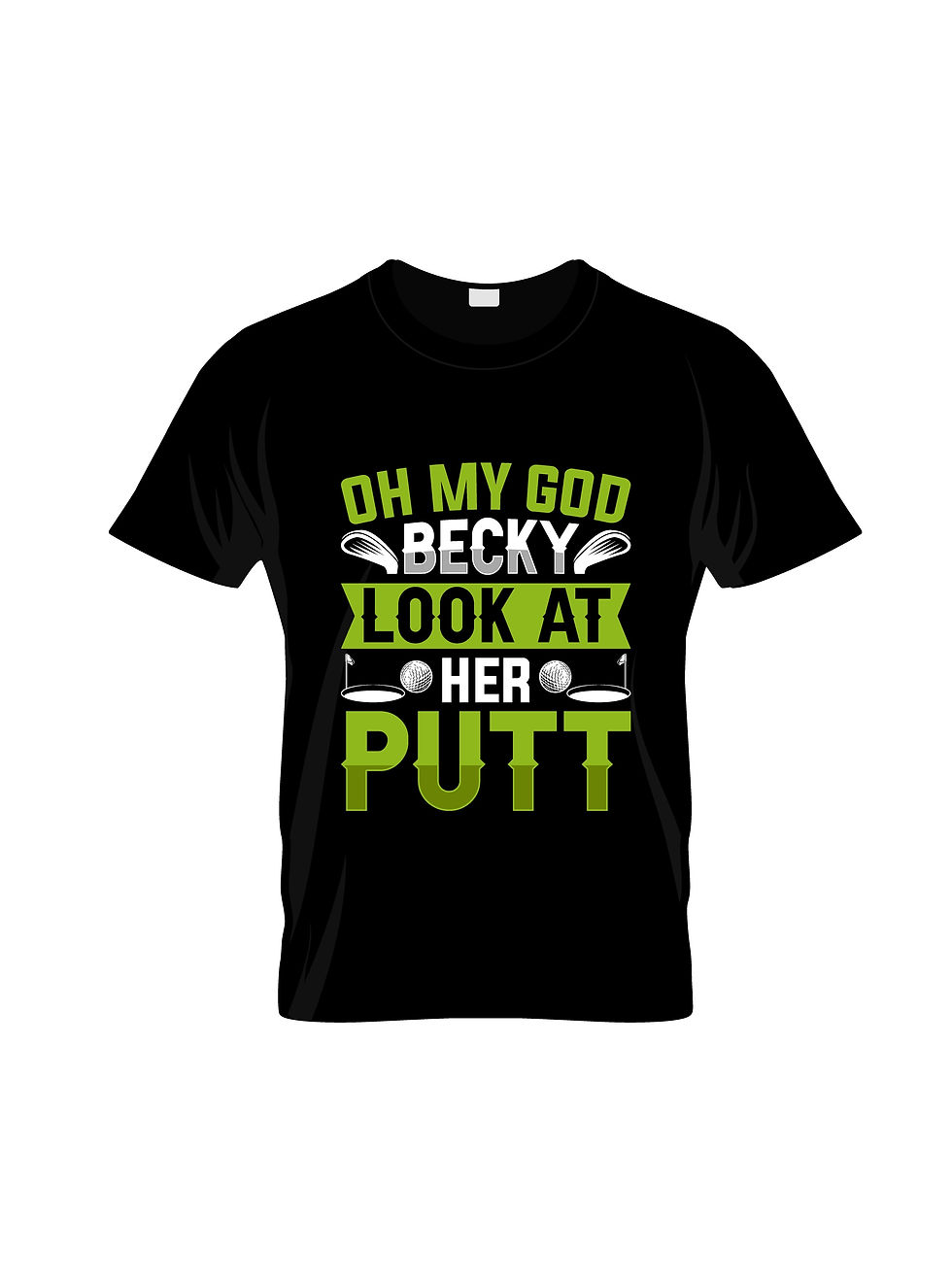 Thumbnail: oh my god becky look at her putt typographic printed t shirts.