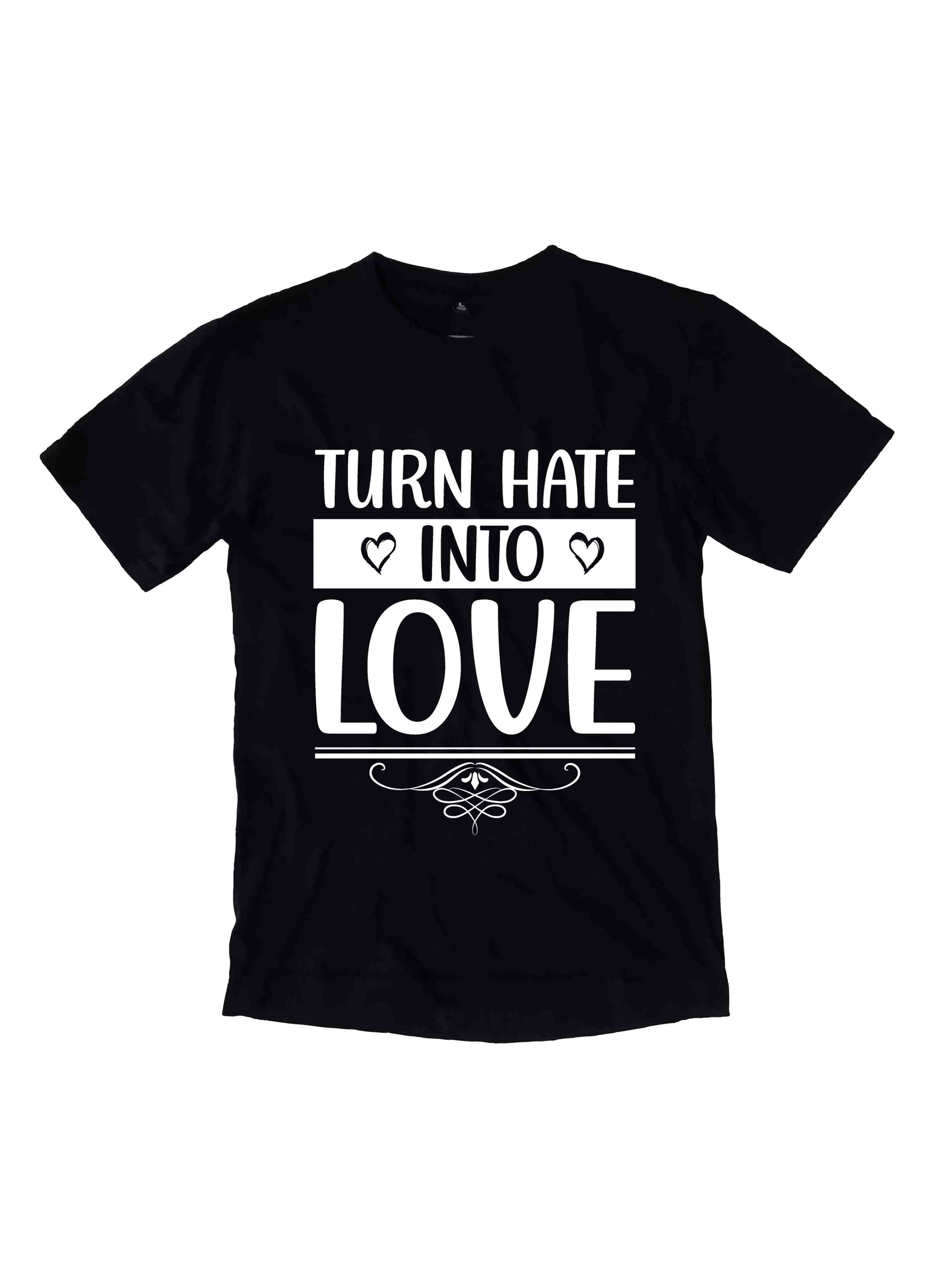 turn hate into love motivational quotes printed t shirts
