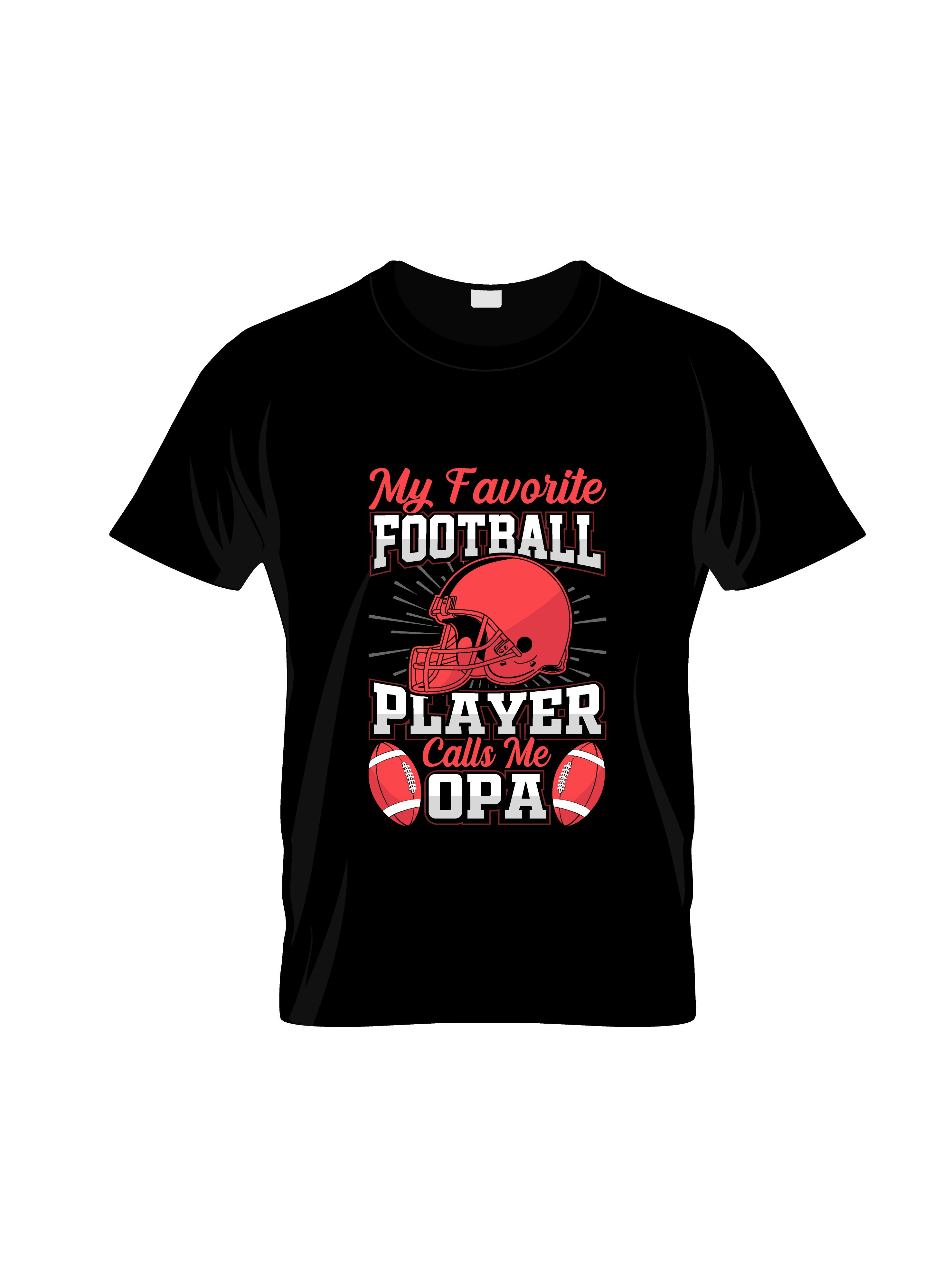 my favorite foot ball player calls me opa typography printed t shirts