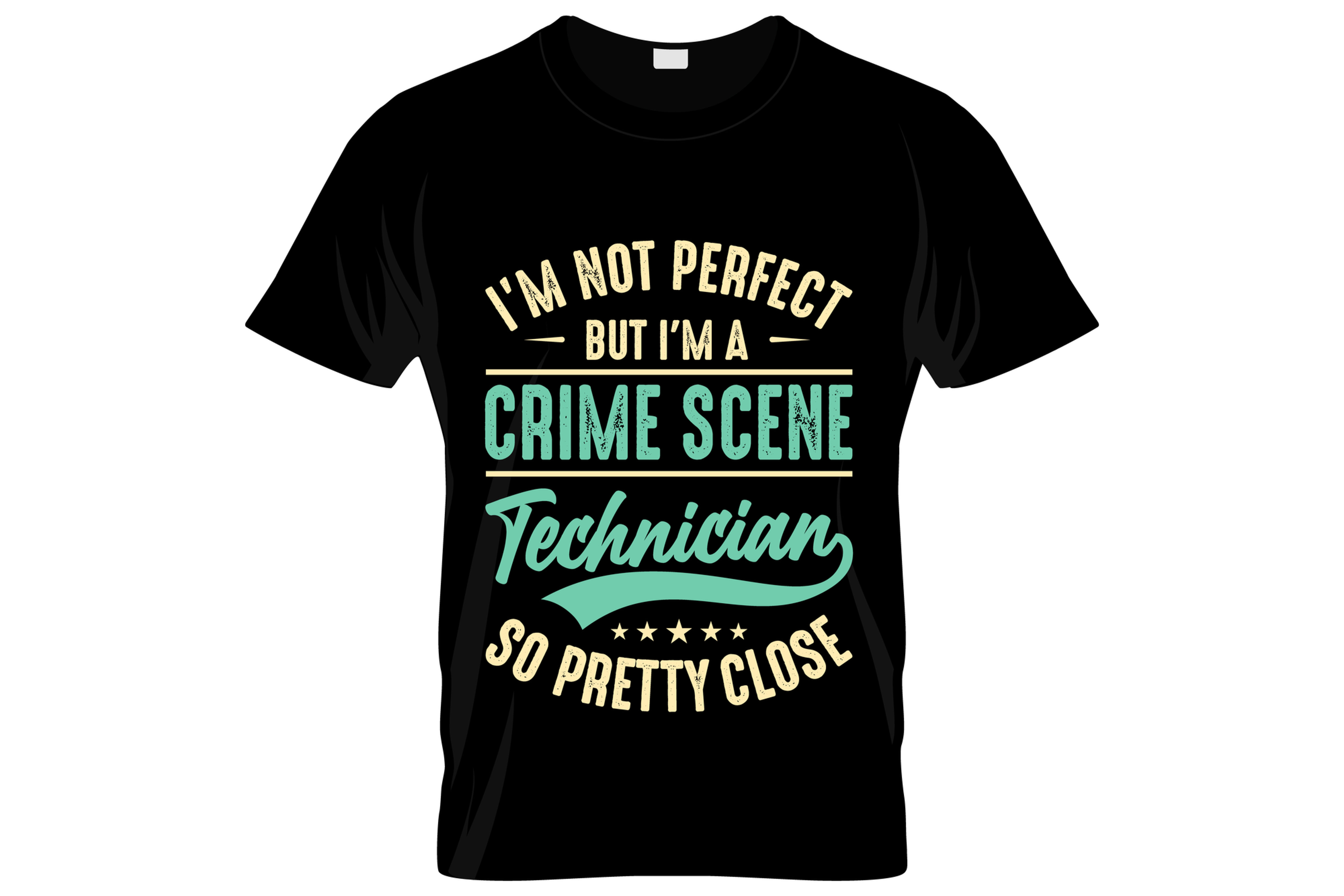 im not perfect but im a crime sceme technician typography printed t s