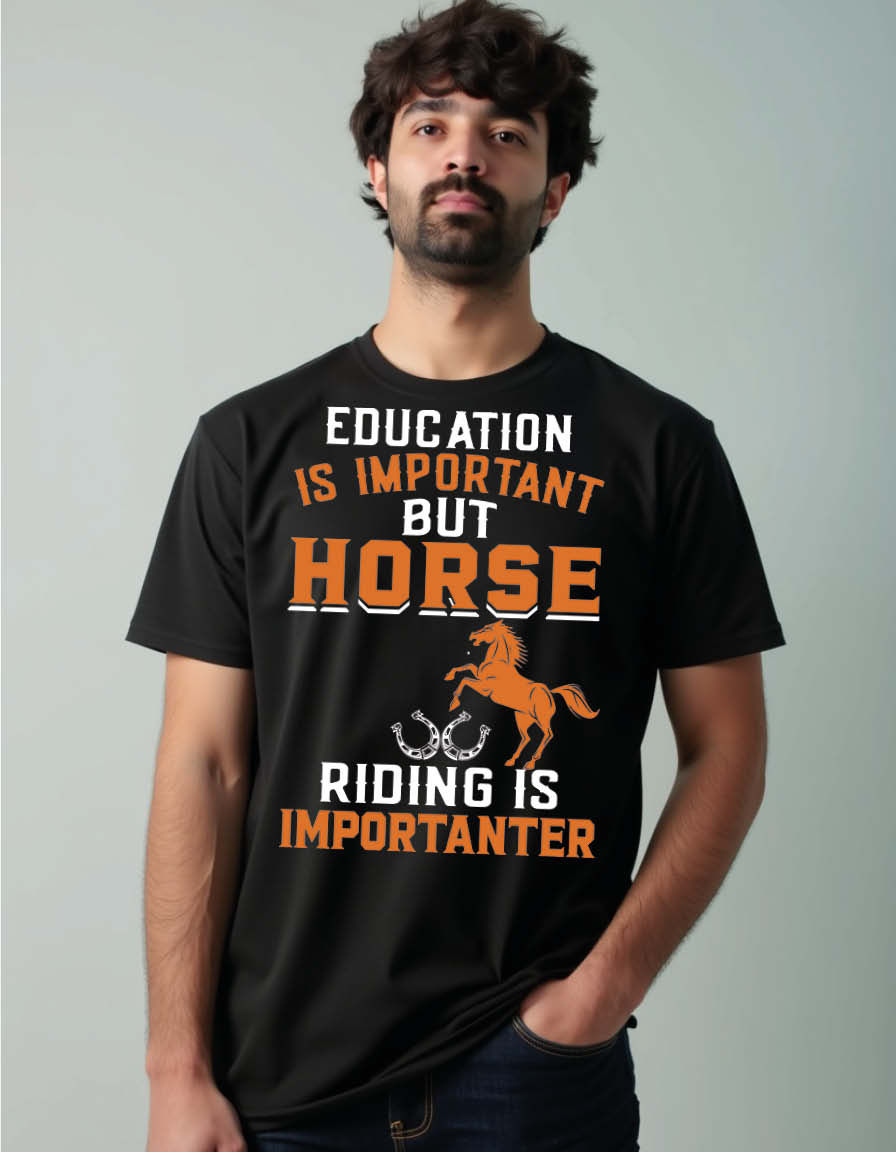 education is important but horse riding is importanter Unisex Printed Tees