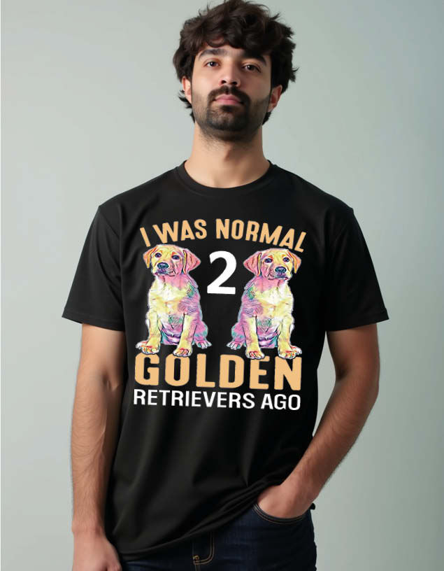 I was normal golden retrievers ago Unisex Printed Graphic T-shirt