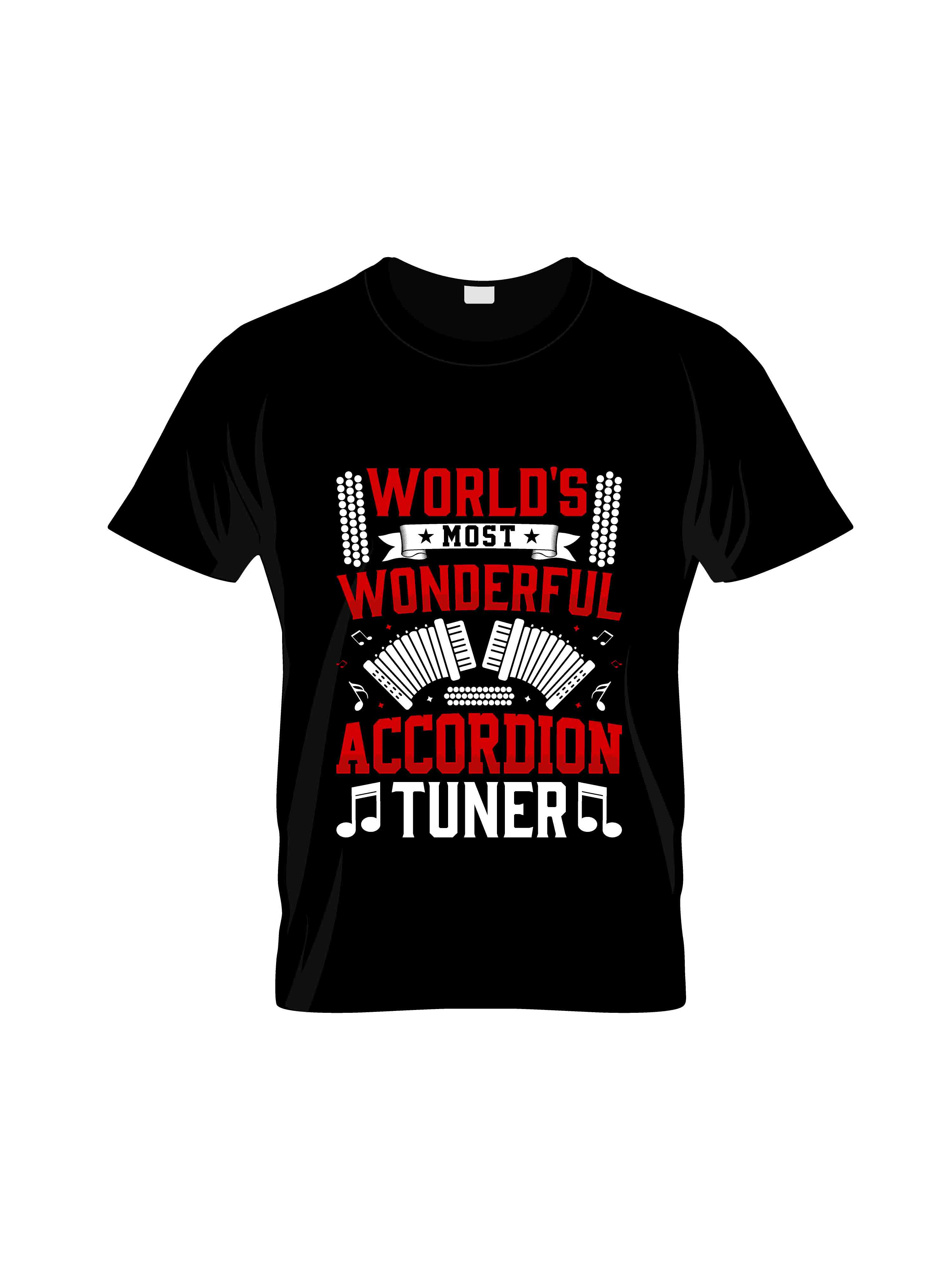 worlds most wonderful accordian tuner typography printed t shirts