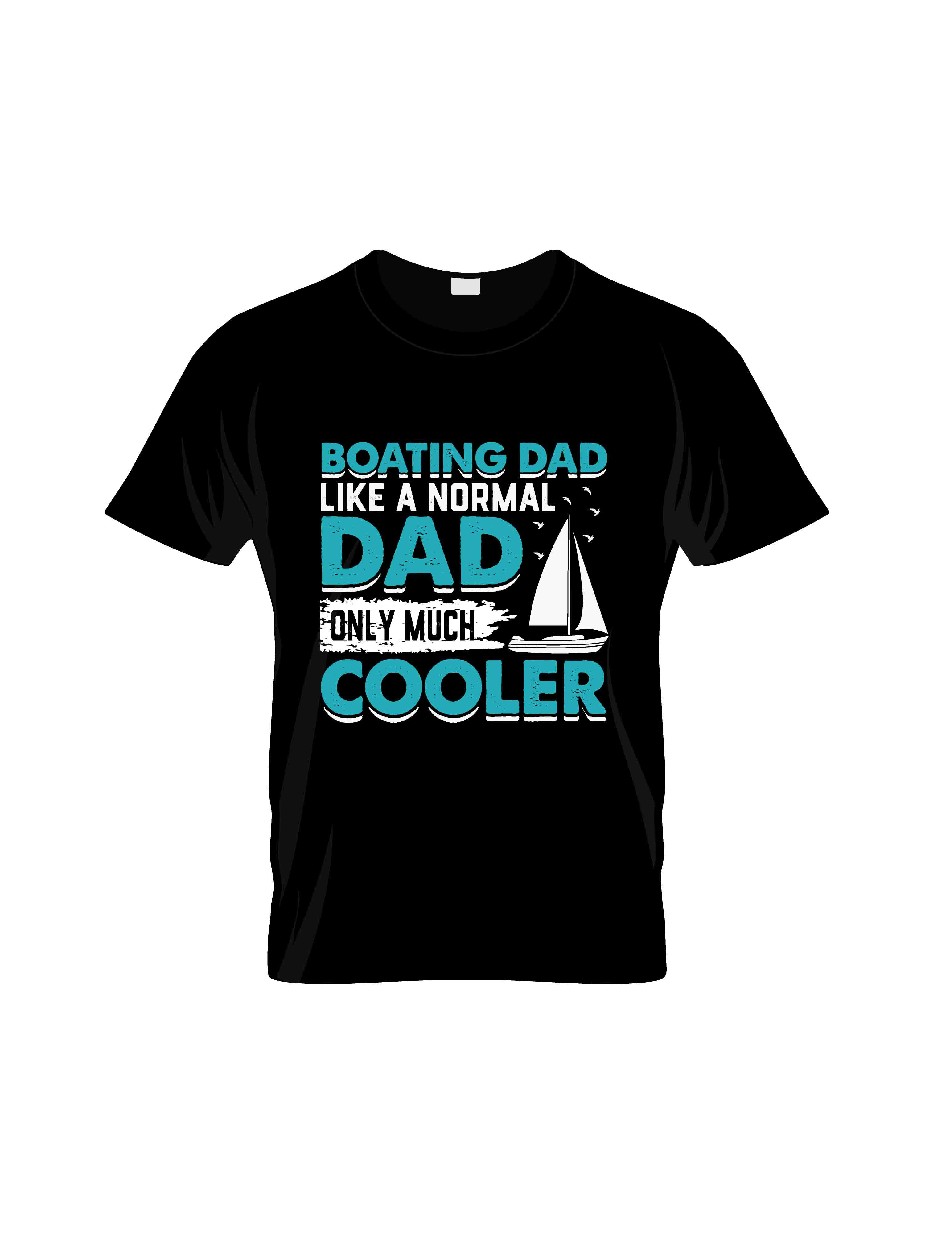 boating dad just like a normal dad only much cooler typography printed t shirts