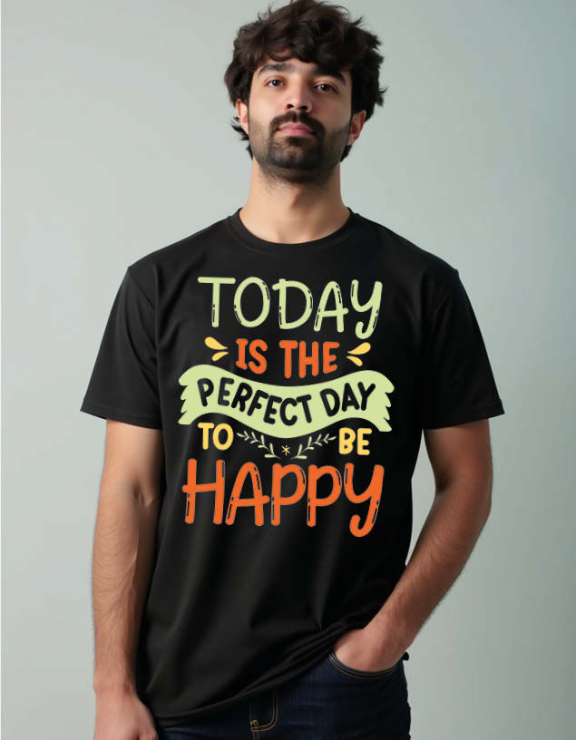 today is the perfect day to be happy Unisex Printed Graphic T-Shirt