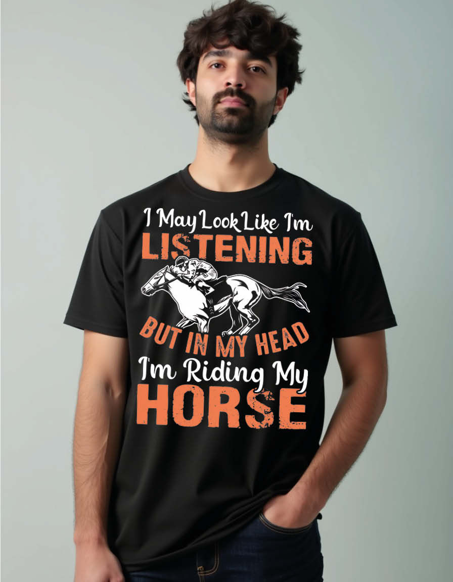 i may look like im listening but in my head im riding my horse Unisex T-Shirt