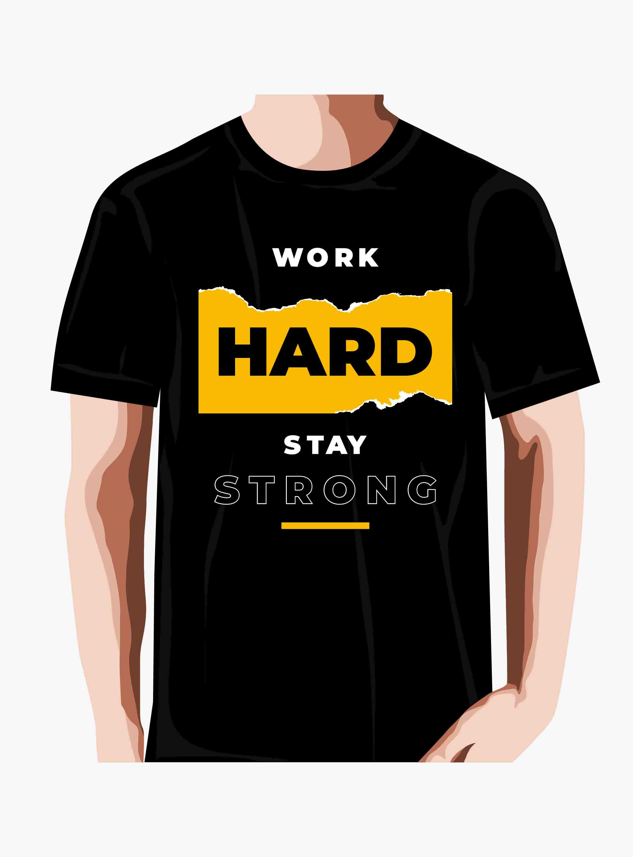 work hard stay strong typography printed t shirts
