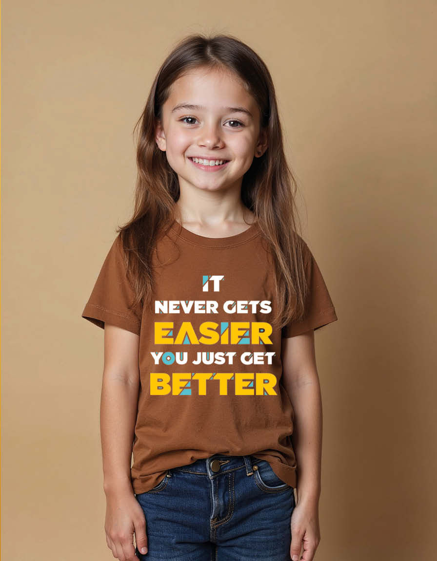 it never gets easier you just get better Unisex Printed Graphic T-Shirt