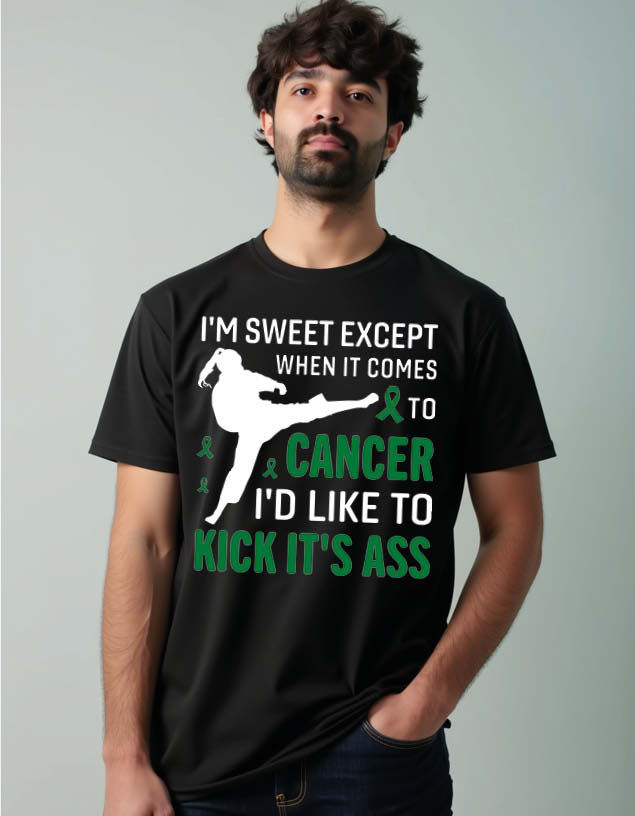 Thumbnail: i'm sweet except when it comes to cancer i'd like to kick it's ass unisex tees