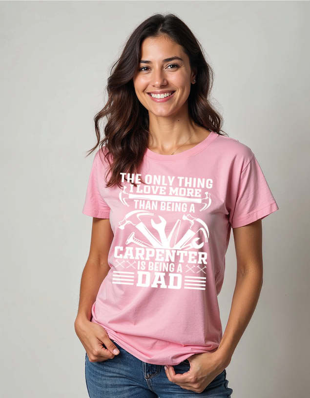 Thumbnail: The only thing i love more than being a carpenter Unisex Printed Graphic T-shirt