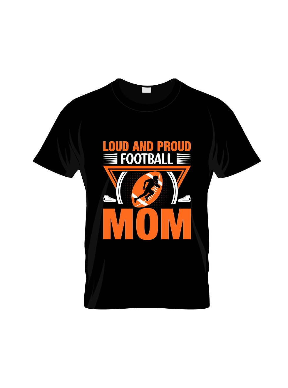 loud and proud foot ball mom typography printed t shirts