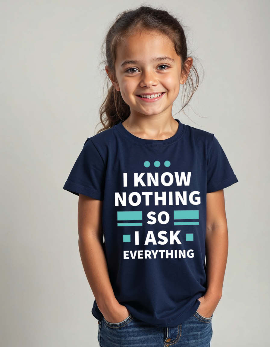 i know nothing so i ask everything Casual Unisex Printed Graphic T-Shirt