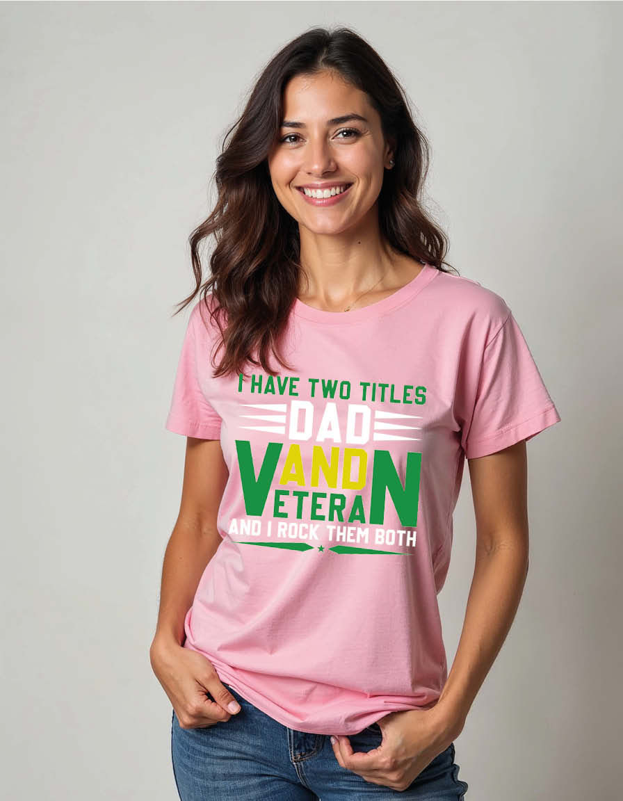 i have two titles dad vandn vetera and i rock them both Unisex Printed T-Shirt