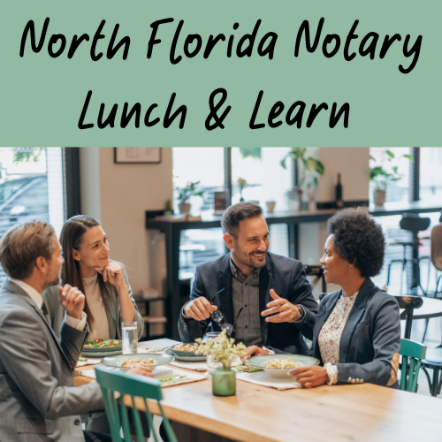 North Florida Notary Lunch and Learn meeting