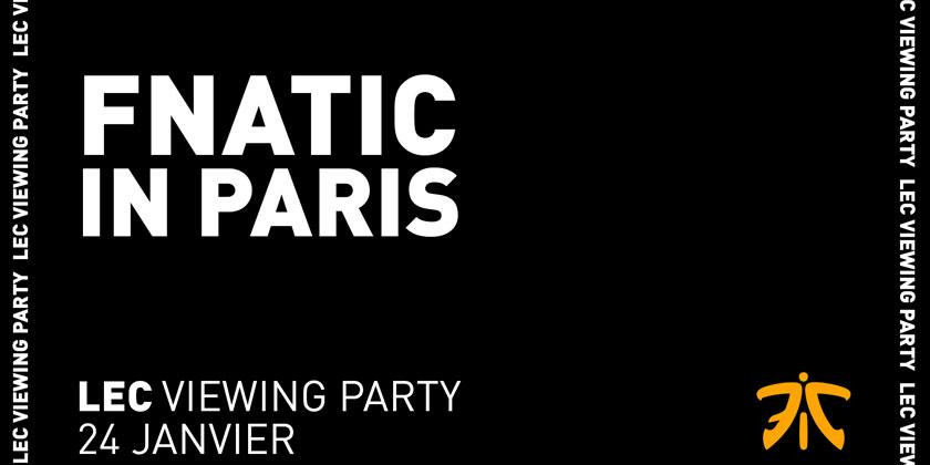 FNACTIC IN PARIS _ LEC VIEWING PARTY 24 JANVIER