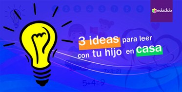 3 Ideas para leer con tu hijo en casa.