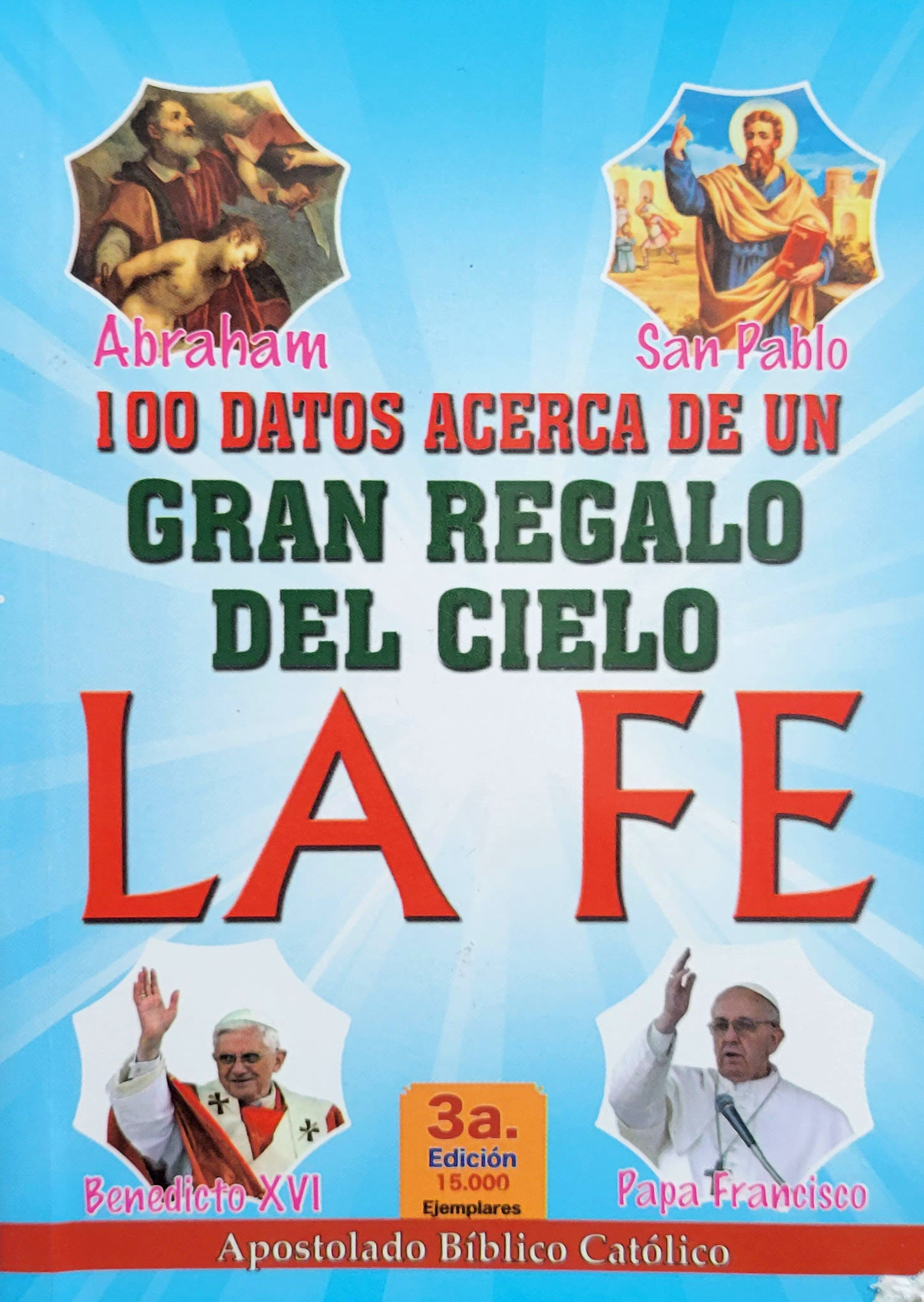 100 datos acerca de un gran regalo del cielo: la FE