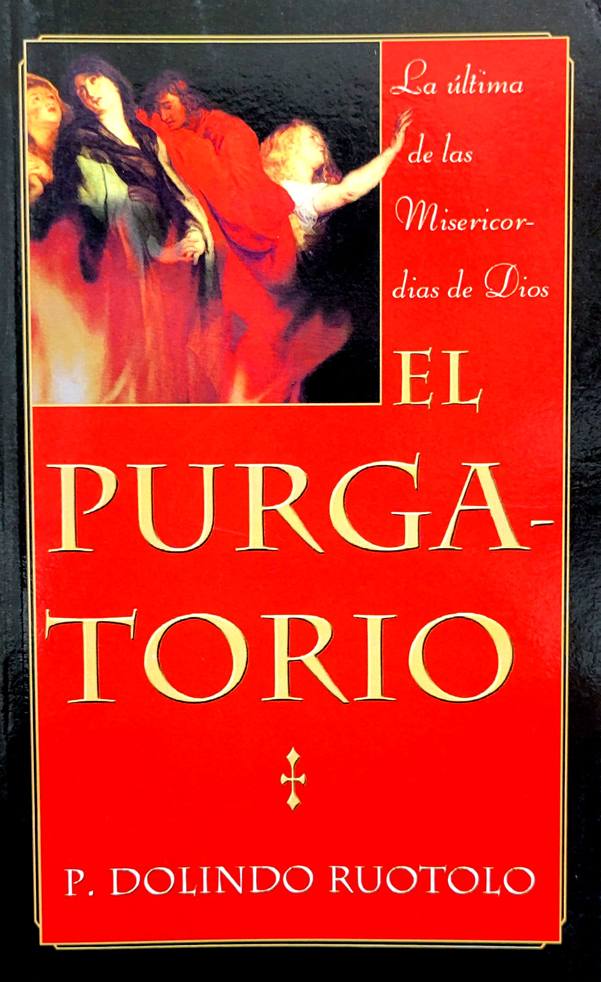 EL PURGATORIO LA ÚLTIMA DE LAS MISERICORDIAS DE DIOS