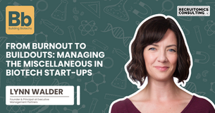 From Burnout to Buildouts: Managing the Miscellaneous in Biotech Start-ups with Lynn Walder