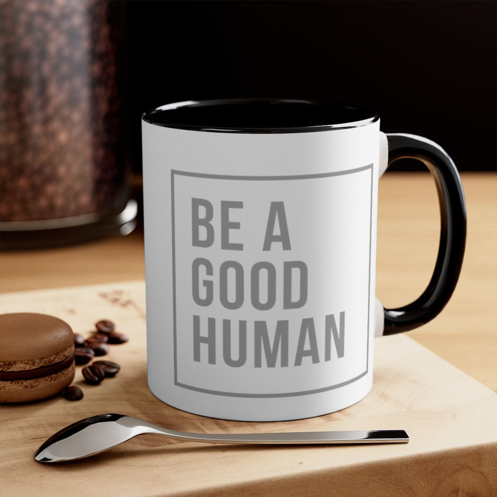Be A Good Human - Accent Mug