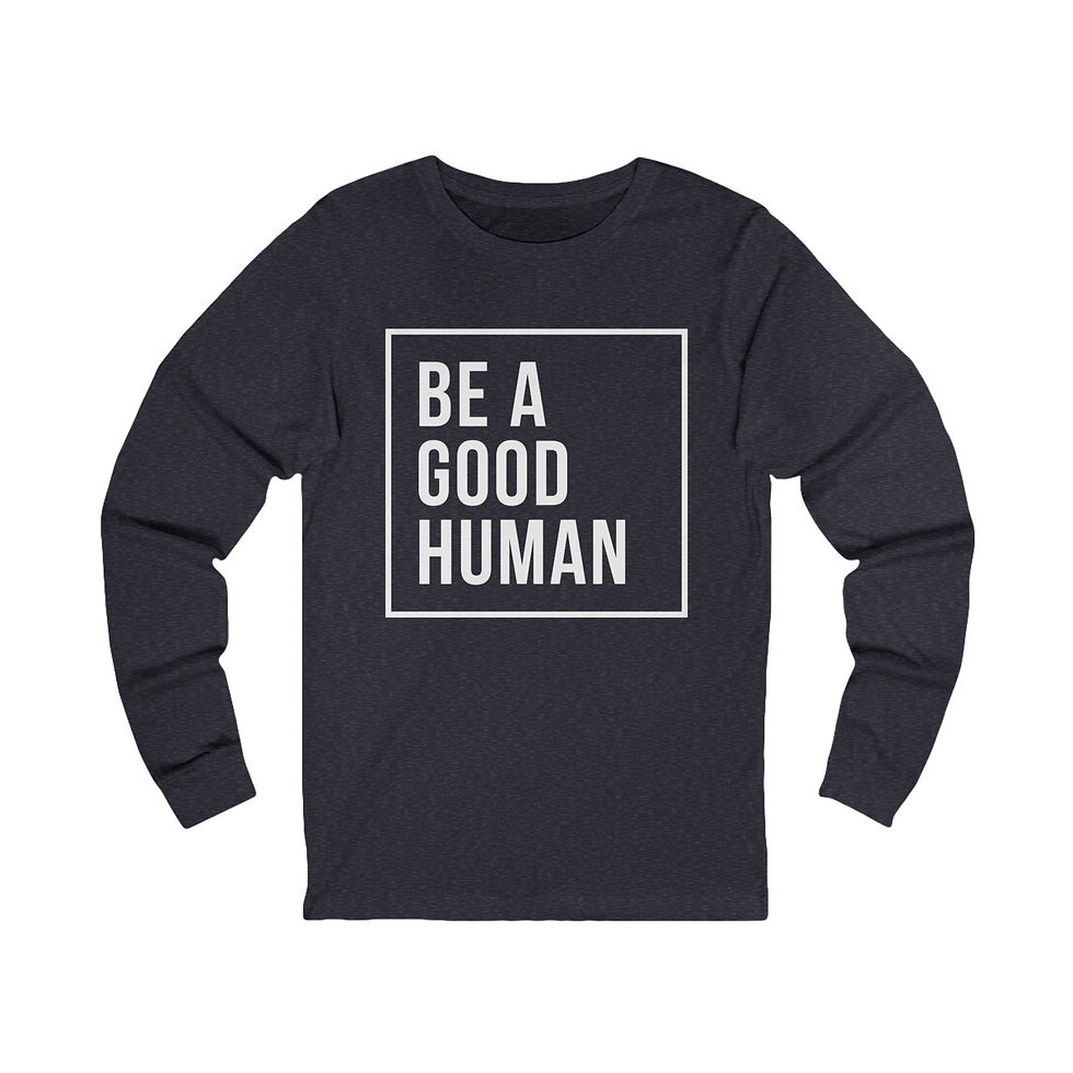 Thumbnail: Be A Good Human - Unisex Long Sleeve Moisture Absorbing Tee 