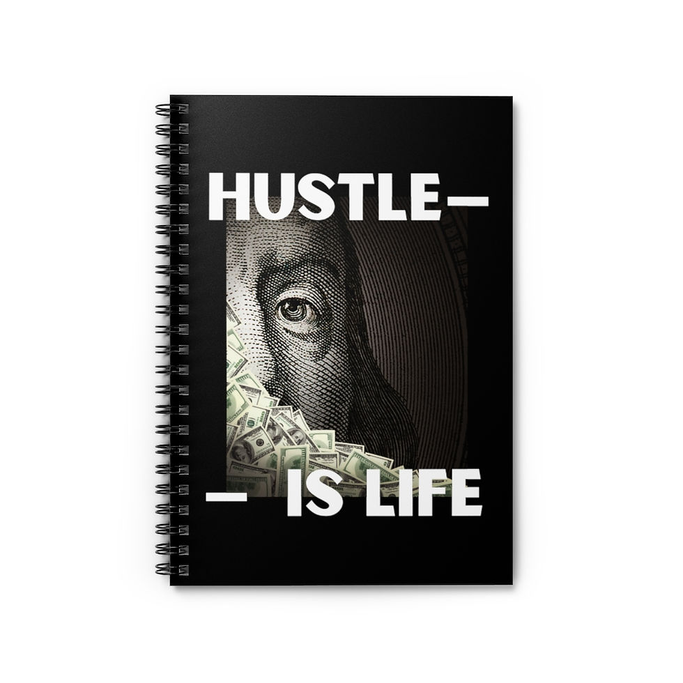 Spiral Notebook - Ruled Line - Hustle Is Life - Benjamins