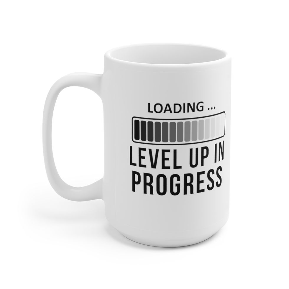 Thumbnail: Loading... Level Up in Progress - Ceramic Mug 15oz