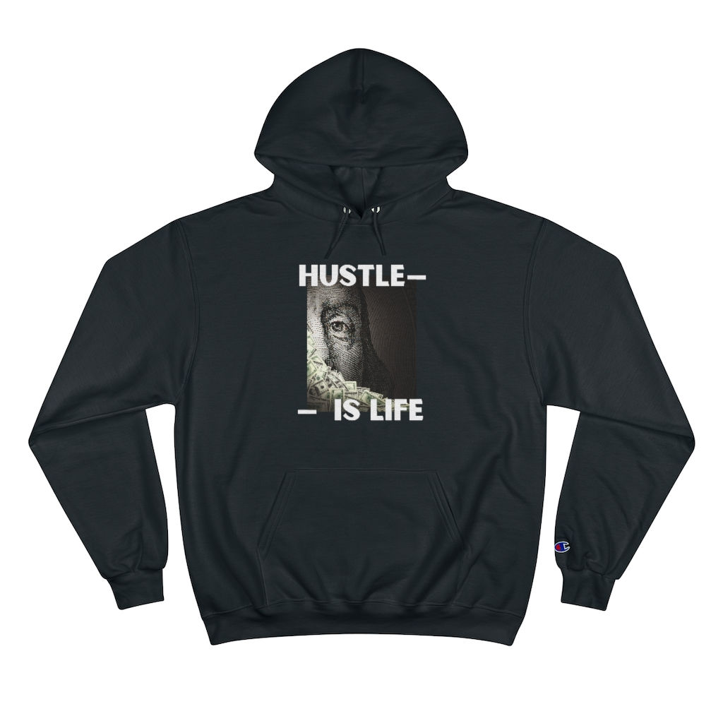 Champion Hoodie - Hustle is Life - Benjamins