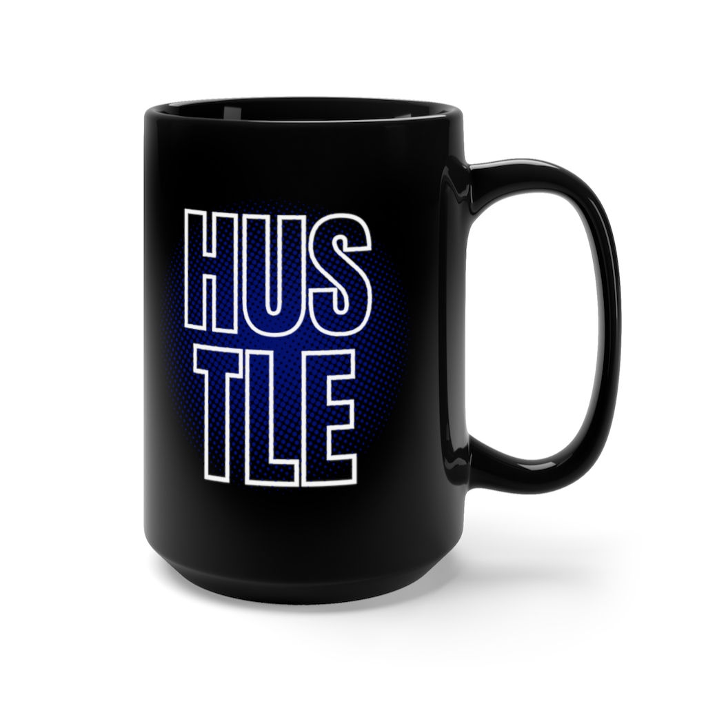 Blue Glowing HUSTLE - Black Mug 15oz