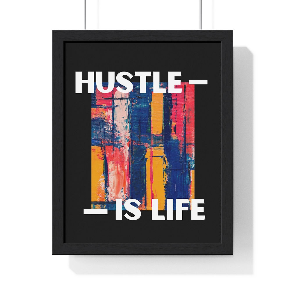 Thumbnail: Premium Framed Vertical Poster - Hustle is Life - Oil Painting 2