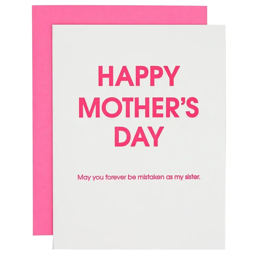 Mistaken as Sister Mother's Day Card