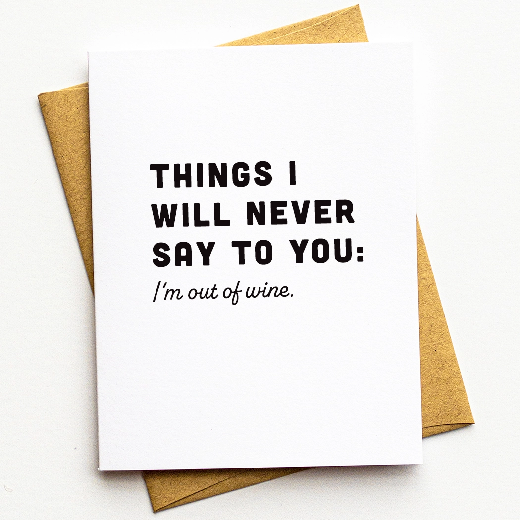 Things I Will Never Say Greeting Card