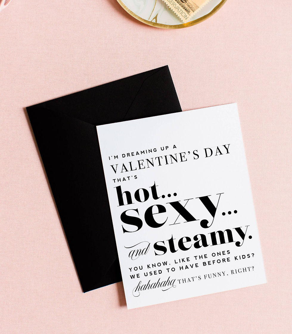 Hot and Steamy Sarcastic Funny Valentine's Day Card - styled
