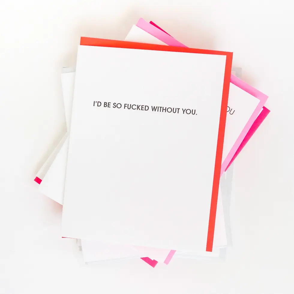 Thumbnail: I'd be F*d without you greeting card