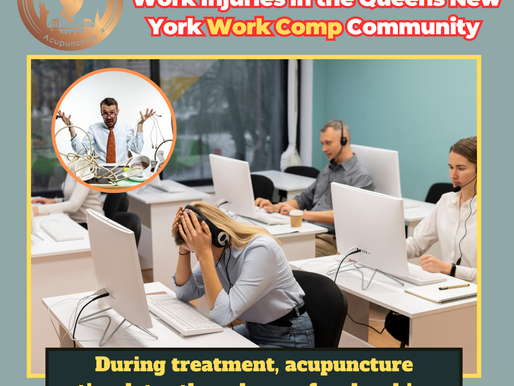 Exploring the Benefits of Acupuncture for Stress-Related Work Injuries in the Queens New York Work Comp Community