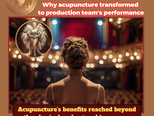From forest hill to the Broadway stage: Why acupuncture transformed my production team's performance