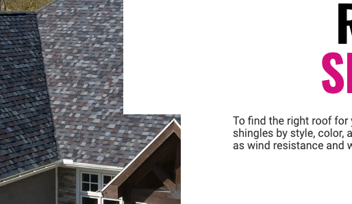 Roofing Shingles To find the right roof for your home, browse our roofing shingles by style, color, and performance features, such as wind resistance and warranty coverage.