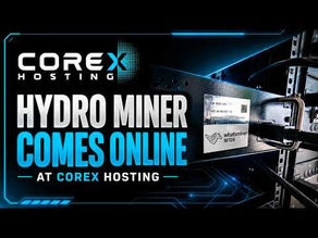 Hydro Miner Comes Online at CoreX Hosting