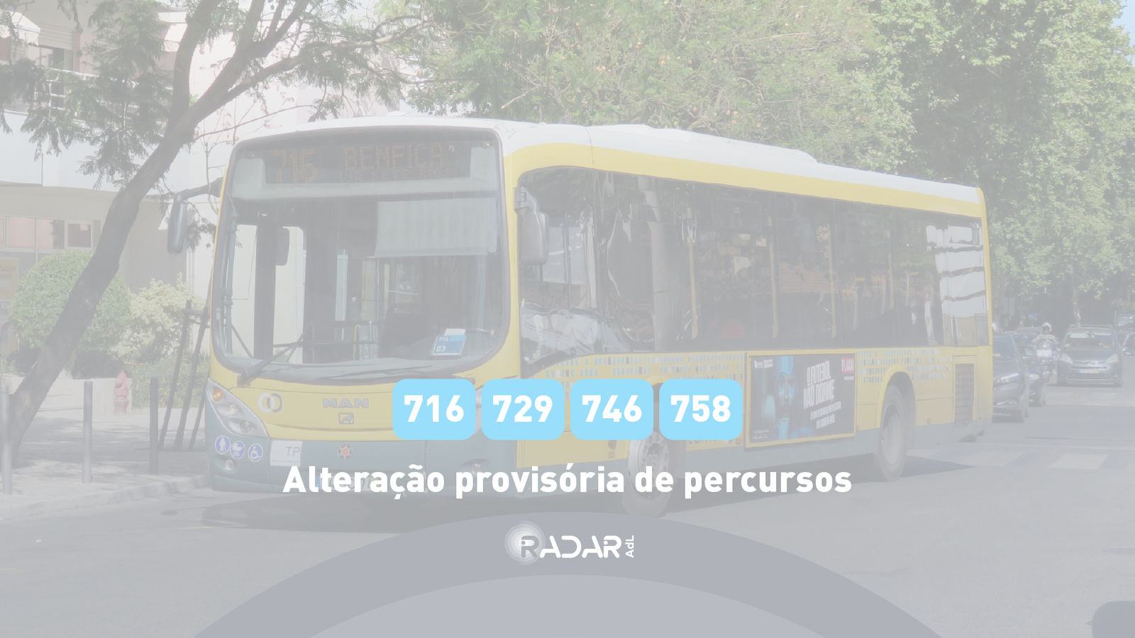 716, 729, 746 e 758 com desvios em Benfica
