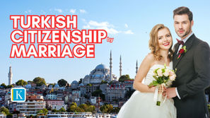 Turkish Citizenship by Marriage: Requirements and Process