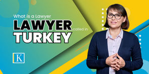 What is a Lawyer Called in Turkey? | Lawyer Turkey Explained