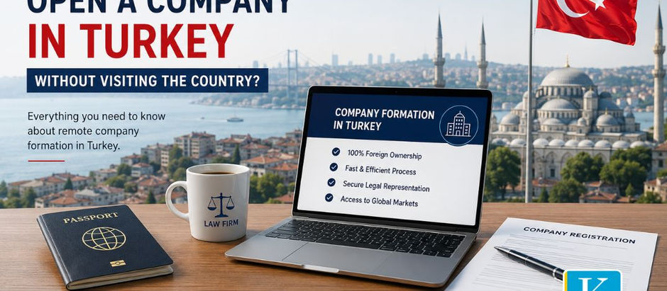 Discover whether foreigners can open a company in Turkey without visiting the country and learn the legal process, requirements, and benefits.