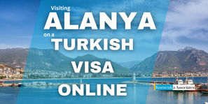 Visiting Alanya on a Turkish Visa Online